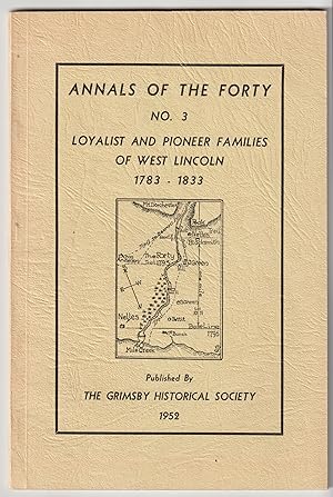 Seller image for Annals of the Forty No. 3 Loyalist and Pioneer Families of West Lincoln 1783-1833 for sale by Silver Creek Books & Antiques