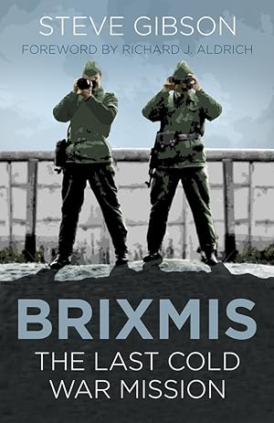 Seller image for BRIXMIS: The Last Cold War Mission (Espionage) for sale by Redux Books