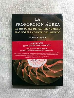 Seller image for La proporcin urea. La historia de Phi, el nmero ms sorprendente del mundo for sale by Campbell Llibres