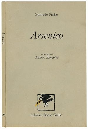 Bild des Verkufers fr Arsenico. Con un saggio di Andrea Zanzotto. zum Verkauf von Libreria Alberto Govi di F. Govi Sas
