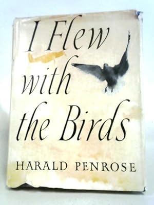 Seller image for I Flew with Birds for sale by World of Rare Books