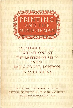 Imagen del vendedor de PRINTING AND THE MIND OF MAN, CATALOGUE OF AN EXHIBITION OF FINE PRINTING AT THE BRITISH MUSEUM a la venta por Oak Knoll Books, ABAA, ILAB