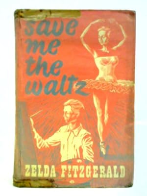 Immagine del venditore per Save Me The Waltz venduto da World of Rare Books