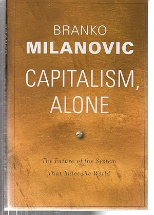 Immagine del venditore per Capitalism, Alone: The Future of the System That Rules the World venduto da EdmondDantes Bookseller
