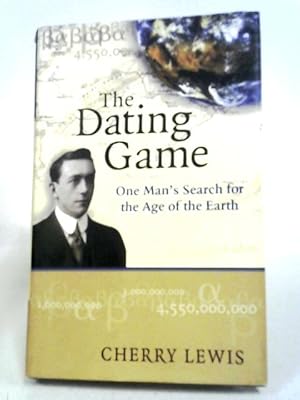 Image du vendeur pour The Dating Game: One Man's Search for the Age of the Earth mis en vente par World of Rare Books