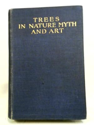 Image du vendeur pour Trees in Nature, Myth and Art mis en vente par World of Rare Books