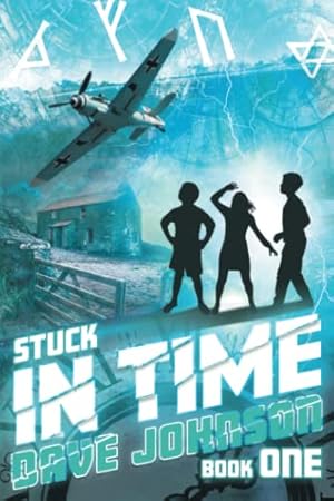 Seller image for STUCK (IN TIME): 1 (Stuck (time travel adventure stories)) for sale by WeBuyBooks 2