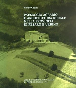 Imagen del vendedor de Paesaggio agrario e architettura rurale nella provincia di Pesaro e Urbino a la venta por Miliardi di Parole