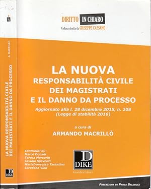 Bild des Verkufers fr La nuova responsabilit civile dei magistrati e il danno da processo Aggiornato alla l. 28 dicembre 2015, n 208 zum Verkauf von Biblioteca di Babele