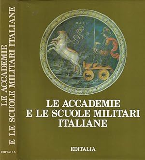 Bild des Verkufers fr Le Accademie e le Scuole Militari Italiane zum Verkauf von Biblioteca di Babele