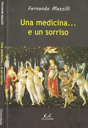 Bild des Verkufers fr Una medicina e un sorriso zum Verkauf von Biblioteca di Babele