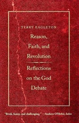 Immagine del venditore per Reason, Faith, and Revolution: Reflections on the God Debate (Terry Lectures) (The Terry Lectures) venduto da WeBuyBooks