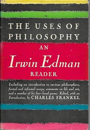 Seller image for The Uses Of Philosophy: An Irwin Edman Reader for sale by Bookfeathers, LLC