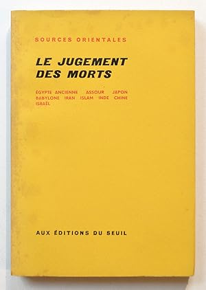 LE JUGEMENT DES MORTS Égypte ancienne Assour Japon Babylone Iran Islam Inde Chine Israël.