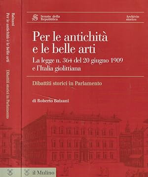 Immagine del venditore per Per le antichit e le belle arti La legge n. 364 del 20 giugno 1909 e l'Italia giolittiana venduto da Biblioteca di Babele