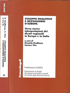 Immagine del venditore per Sviluppo dualistico e mezzogiorni d'Europa Verso le nuove interpretazioni dei divari regionali in Europa e in Italia venduto da Biblioteca di Babele