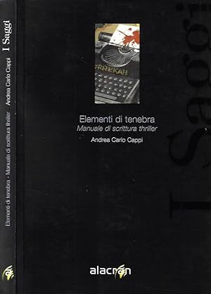 Seller image for Elementi di tenebra Manuale di scrittura thriller for sale by Biblioteca di Babele