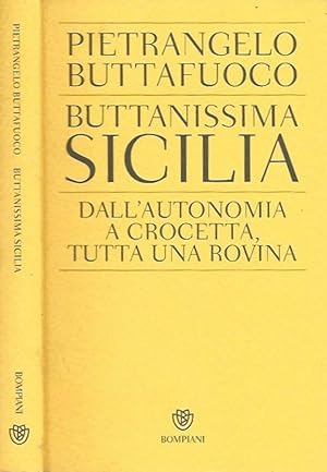 Bild des Verkufers fr Buttanissima Sicilia Dall'autonomia a Crocetta, tutta una rovina zum Verkauf von Biblioteca di Babele