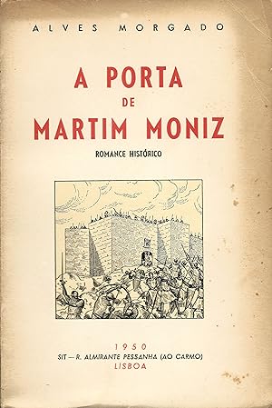 A PORTA DE MARTIM MONIZ. Romance Histórico. 5.º Milhar