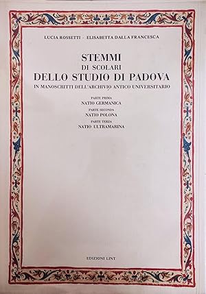 Seller image for STEMMI DI SCOLARI DELLO STUDIO DI PADOVA IN MANOSCRITTI DELL'ARCHIVIO ANTICO UNIVERSITARIO for sale by libreria minerva