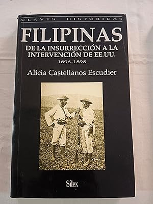 FILIPINAS DE LA INSURRECCION A LA INTERVENCION DE EE.UU. 1896 - 1898