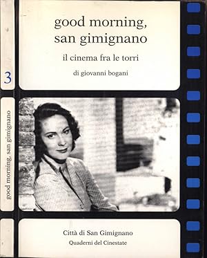 Bild des Verkufers fr Good morning, San Gimignano Il cinema fra le torri zum Verkauf von Biblioteca di Babele