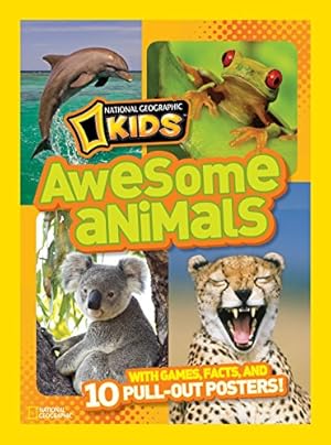 Seller image for National Geographic Kids Awesome Animals: With Games, Facts, and 10 Pull-out Posters! for sale by Reliant Bookstore