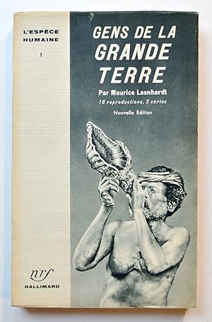 GENS DE LA GRANDE TERRE Nouvelle Calédonie. Édition revue et augmentée 1953