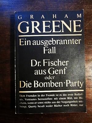 Seller image for Ein ausgebrannter Fall. Dr. Fischer aus Genf oder Die Bomben-Party for sale by Rudi Euchler Buchhandlung & Antiquariat