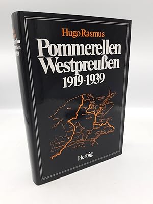 Seller image for Pommerellen, Westpreussen 1919 - 1939 / Hugo Rasmus for sale by Antiquariat Bcherwurm