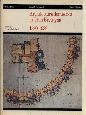 Bild des Verkufers fr Architettura domestica in Gran Bretagna 1890-1939 zum Verkauf von Librodifaccia