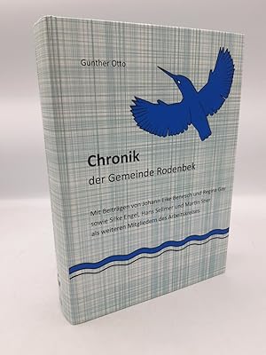 Chronik der Gemeinde Rodenbek / Gunther Otto, mit Beiträgen von Johann Eike Benesch und Regina Ga...