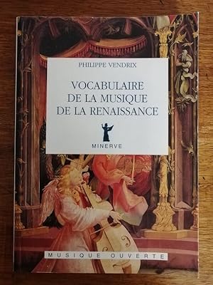 Vocabulaire de la musique de la Renaissance 1994 - VENDRIX Philippe - Musique Lexique Artistes Hi...