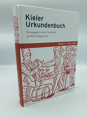 Kieler Urkundenbuch 1242-1600. Band 2: 1473 - 1600