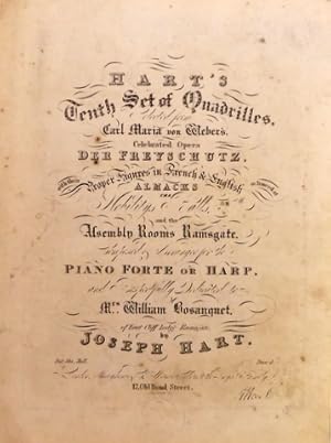 Hart`s tenth set of quadrilles, selected from Carl Maria von Webber`s celebrated opera Der Freysc...