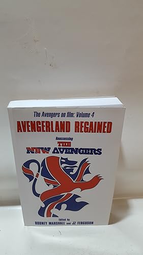 Seller image for Avengerland Regained Reassessing The New Avengers: The Avengers On Film: Volume 4 for sale by Cambridge Rare Books