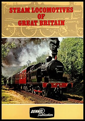 Steam Locomotives of Great Britain by Dennis Publications 1973