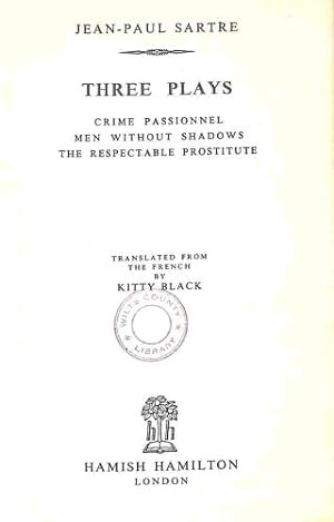 Imagen del vendedor de Three Plays - Crime Passionnel, Men Without Shadows & The Respectable Prostitute a la venta por WeBuyBooks