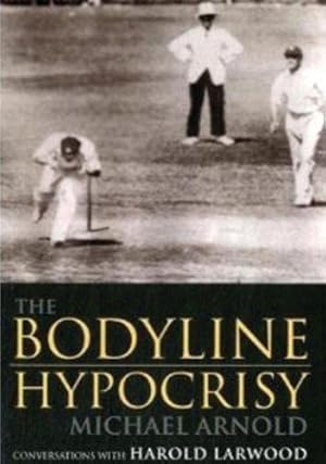 Bild des Verkufers fr The Bodyline Hypocrisy: Conversations with Harold Larwood zum Verkauf von WeBuyBooks