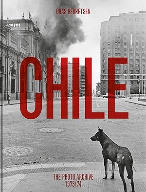 Seller image for Chile: The Photo Archive 1973/74 for sale by Lecturis Publishers