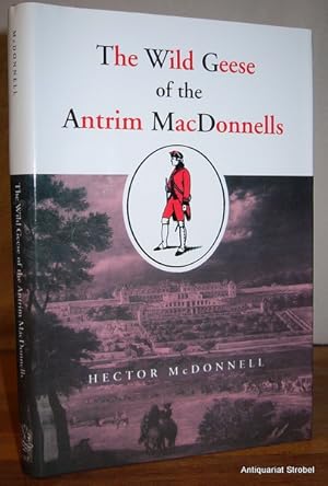 The Wild Geese of the Antrim McDonnells. (Reprinted with amendments).