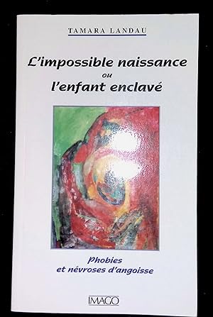 Bild des Verkufers fr L'impossible naissance ou l'enfant enclav zum Verkauf von LibrairieLaLettre2