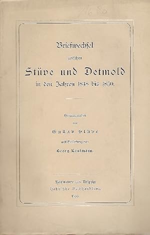 Seller image for Briefwechsel zwischen Stve und Detmold in den Jahren 1848 bis 1850. Mit einer Einleitung von Georg Kaufmann. for sale by Antiquariat Lcke, Einzelunternehmung