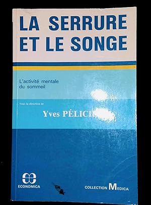 Seller image for La serrure et le songe L'activit mentale du sommeil for sale by LibrairieLaLettre2