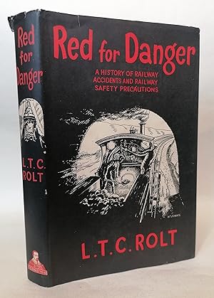 Red for Danger: A History of Railway Accident and Railway Safety Precautions