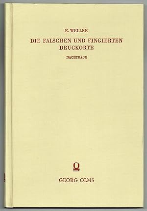 Bild des Verkufers fr Die falschen und fingierten Druckorte. Repertorium der seit Erfindung der Buchdruckerkunst unter falscher Firma erschienenen deutschen, lateinischen und franzsischen Schriften. Teil: Nachtrge. (= Weller, Index Pseudonymorum, 3. Supplementsheft, S. 103-179). zum Verkauf von Antiquariat Dietmar Brezina