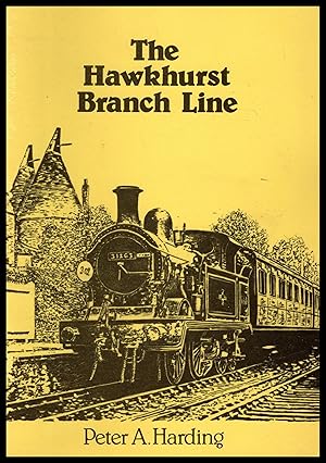 THE HAWKHURST BRANCH LINE by Peter A Harding 1983