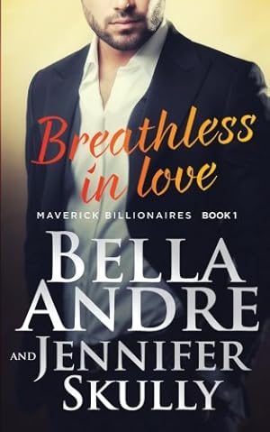 Seller image for Breathless In Love (The Maverick Billionaires, Book 1): Volume 1 for sale by WeBuyBooks