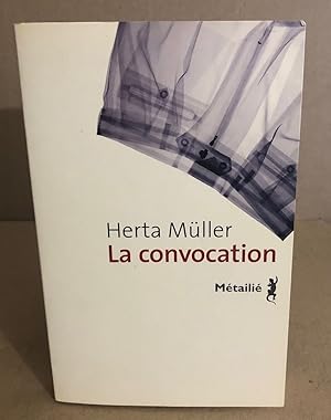 Seller image for La Convocation ((nouvelle dition)) for sale by librairie philippe arnaiz