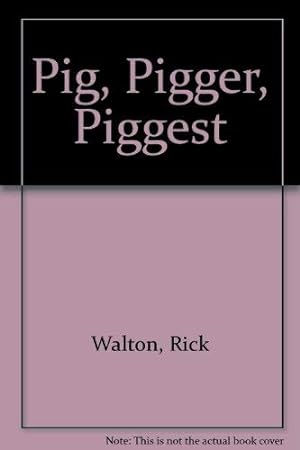 Bild des Verkufers fr Pig, Pigger, Piggest zum Verkauf von Books for Life